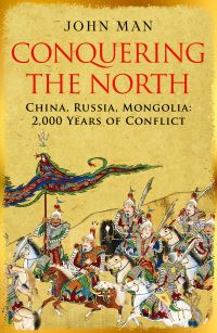 Book Cover for Conquering the North by John Man