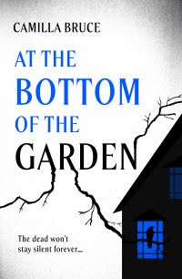 Book Cover for At the Bottom of the Garden by Camilla Bruce