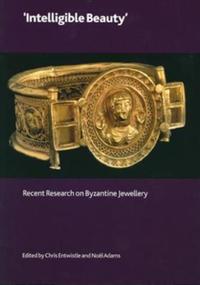 Book Cover for Intelligible Beauty by Christopher Entwistle, Noël Adams, British Museum