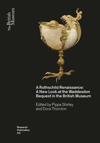 Book Cover for A Rothschild Renaissance by British Museum