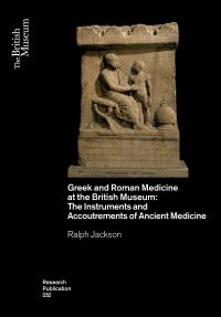 Book Cover for Greek and Roman Medicine at the British Museum by Ralph Jackson