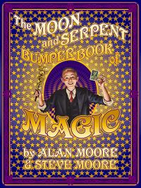 Book Cover for The Moon and Serpent Bumper Book of Magic by Alan Moore, Steve Moore