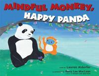 Book Cover for Mindful Monkey, Happy Panda by Lauren Alderfer, Kerry Lee MacLean