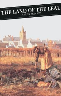 Book Cover for The Land of the Leal by James Barke