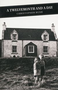 Book Cover for A Twelvemonth and a Day by Christopher Rush