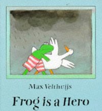Book Cover for Frog Is a Hero by Max Velthuijs