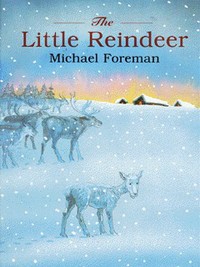 Book Cover for The Little Reindeer by Michael Foreman