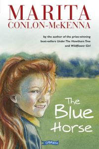 Book Cover for The Blue Horse by Marita ConlonMcKenna