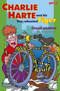 Book Cover for Charlie Harte and His Two-Wheeled Tiger by Frank Murphy, Celine Kiernan