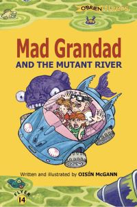 Book Cover for Mad Grandad and the Mutant River by Oisín McGann
