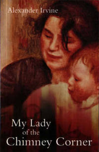 Book Cover for My Lady of the Chimney Corner by Alexander Irvine
