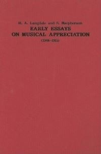 Book Cover for Early Essays on Musical Appreciation by M A Langdale, S Macpherson