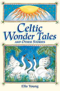 Book Cover for Celtic Wonder Tales and Other Stories by Ella Young, Boris Artzybasheff, Vera Bock