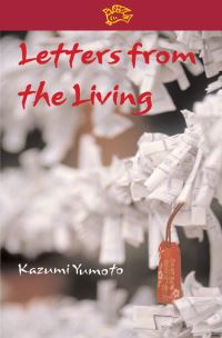 Book Cover for Letters from the Living by Kazumi Yumoto