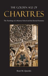 Book Cover for The Golden Age of Chartres by René M Querido