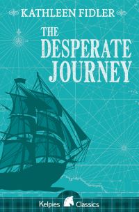 Book Cover for The Desperate Journey by Kathleen Fidler, Michael Charlton