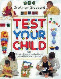 Book Cover for Test Your Child by Miriam Stoppard