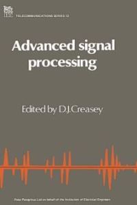 Book Cover for Advanced Signal Processing by David Creasey