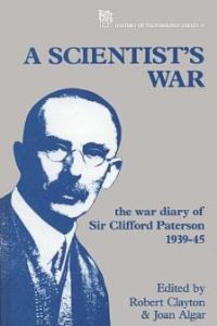 Book Cover for A Scientist's War by Clifford Paterson, Robert Clayton, Joan Algar