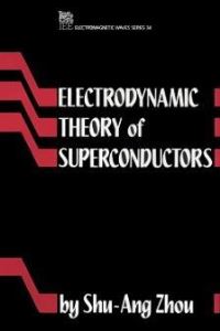 Book Cover for Electrodynamic Theory of Superconductors by ShuAng Zhou