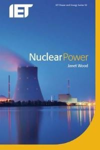 Book Cover for Nuclear Power by J Wood, Institution of Engineering and Technology