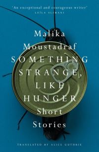 Book Cover for Something Strange Like Hunger by Malikah Mustazraf