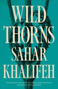 Book Cover for Wild Thorns by Sahar Khalifah