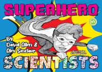 Book Cover for Superhero Scientists by David Allen, Alex Sinclair