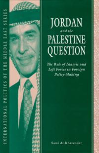 Book Cover for Jordan and the Palestinian Question by Sami AlKhazendar