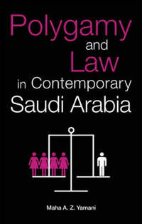 Book Cover for Polygamy and Law in Contemporary Saudi Arabia by Maha A Z Yamani
