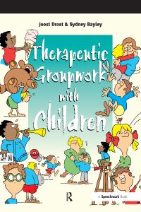 Book Cover for Therapeutic Groupwork With Children by Joost Drost, Sydney Bayley
