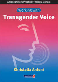 Book Cover for Working With Transgender Voice by Christella Antoni