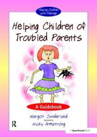 Book Cover for Helping Children of Troubled Parents by Margot Sunderland