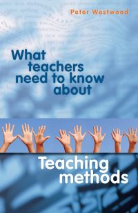 Book Cover for What Teachers Need to Know About Teaching Methods by ACER Press