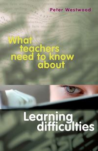 Book Cover for What Teachers Need to Know About Learning Difficulties by ACER Press