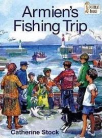 Book Cover for Armien's Fishing Trip by Catherine Stock
