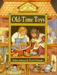 Book Cover for Old-Time Toys by Bobbie Kalman, David Schimpky