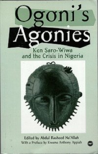 Book Cover for Ogoni's Agonies by Abdul Rasheed Naallah