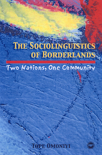 Book Cover for The Sociolinguistics of Borderlands by Tope Omoniyi