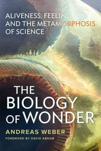Book Cover for Biology of Wonder by Andreas Weber