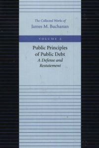Book Cover for Public Principles of Public Debt -- A Defense & Restatement by James M Buchanan