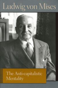 Book Cover for The Anti-Capitalistic Mentality by Ludwig Von Mises, Bettina Bien Greaves