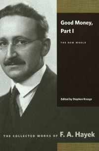 Book Cover for Good Money by F A Hayek