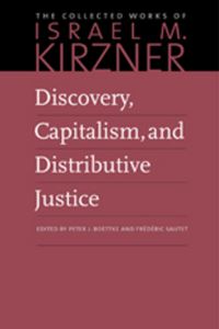 Book Cover for Discovery, Capitalism, and Distributive Justice by Israel M Kirzner