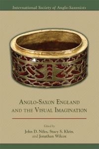 Book Cover for Anglo-Saxon England and the Visual Imagination by International Society of AngloSaxonists