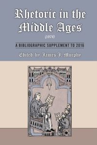 Book Cover for Rhetoric in the Middle Ages (1974) by James J Murphy