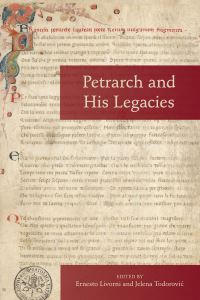 Book Cover for Petrarch and His Legacies by Ernesto Livorni, Jelena TodoroviÔc