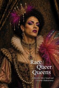 Book Cover for Race / Queer / Queens by Mira `Assaf, Urvashi Chakravarty