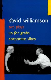 Book Cover for Up for Grabs and Corporate Vibes by David Williamson