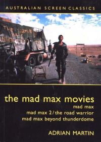 Book Cover for Mad Max Movies by Adrian Martin
